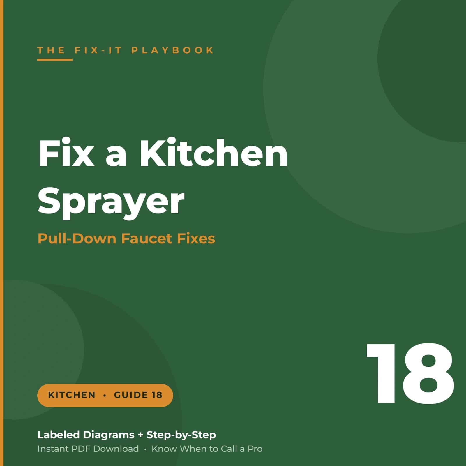 The Fix-It Playbook — How to Fix a Kitchen Faucet & Sprayer